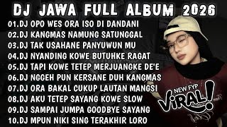 Download lagu DJ JAWA VIRAL TIKTOK TERBARU 2026🎶DJ OPO WES ORA ISO DIDANDANI-RAISO NGAPUSI 2 LA TASYA||FULL ALBUM🎶 mp3