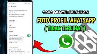 CARA MENYEMBUNYIKAN FOTO PROFIL WHATSAPP ( TIDAK TERLIHAT)