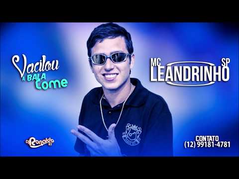 ✔MC Leandrinho SP - Vacilou a Bala Come (DJ Ronaldo RS) Lançamento 2017