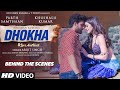 MOVIE: Dhokha (Behind The Scenes) | Khushalii Kumar, Parth, Nishant, Manan B, Mohan S V, Bhushan K
