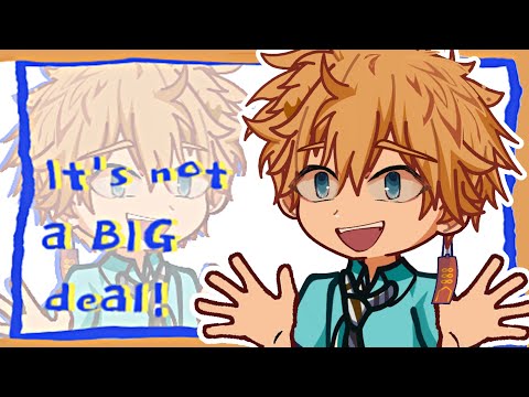 It's not a BIG deal! Meme || Kou Minamoto || Tbhk Gacha || Tweening || Manga Spoilers!!