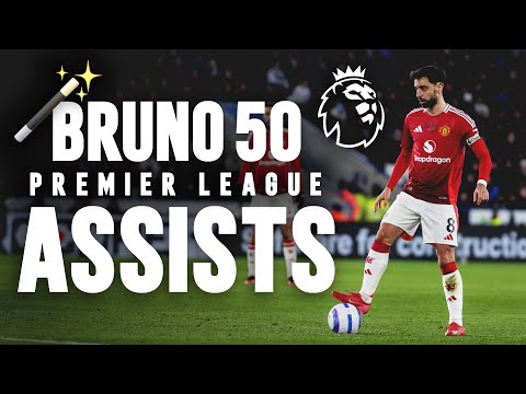 Bruno Fernandes 50 Premier League Assists! 🔥