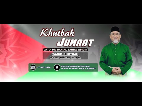 Khutbah Jumaat: Islam Bukan Magik | Dato' Dr. Danial Zainal Abidin