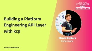 Download the video "Building a Platform Engineering API Layer with kcp - Marvin Beckers"