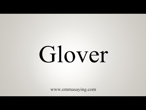 How To Say Glover