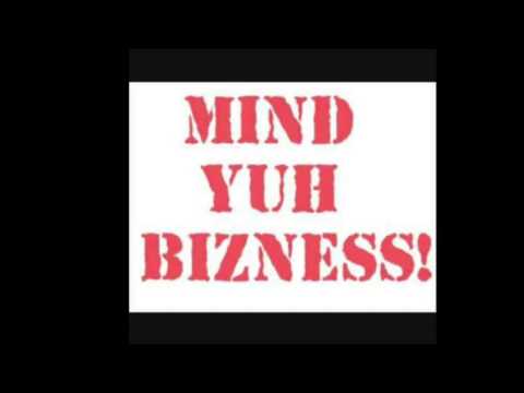 Mind Ya Business- EZ$Nino