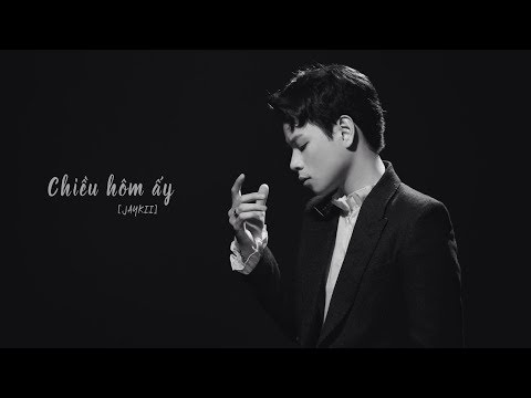 JayKii | CHIỀU HÔM ẤY (Official MV)