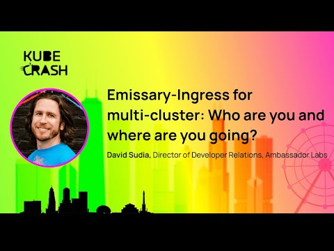 Emissary-Ingress for multi-cluster: Who are you and where are you going?