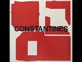 09 •  The Constantines - No Ecstasy  (Demo Length Version)