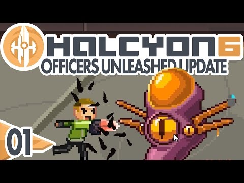 Let's Play Halcyon 6 - Ep 1 - Officers Unleased (Halcyon 6 Gameplay) [Officers Unleashed Update]