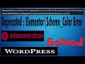 Deprecated Elementor Scheme Color 2 8 0 Error Solution Wordpress Wp Includes Functions Php 5513