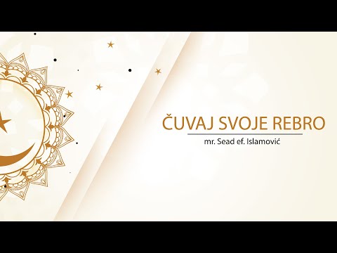 ČUVAJ SVOJE REBRO (SUPRUGU) ᴴᴰ┇mr. Sead ef. Islamović