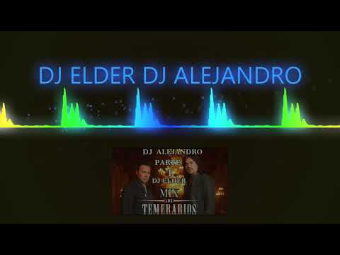 Mix Temerario Dj Elder Dj Alejandro