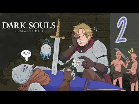 Dark Souls Remastered Playthrough Part 2 | Some Aimless Wandering and Exploring