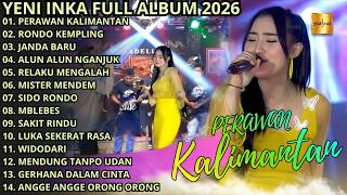Download lagu PERAWAN KALIMANTAN - RONDO KEMPLING - JANDA BARU || YENI INKA - OM ADELLA TERBARU 2026 mp3