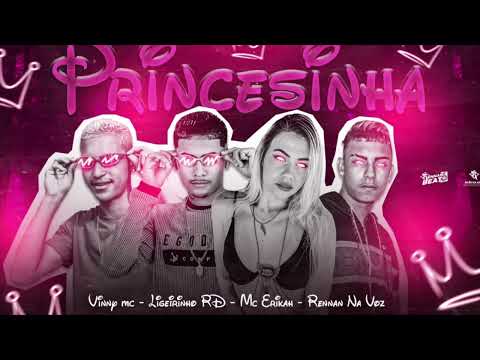 PRINCESINHA-  RENNAN NA VOZ- VINNY MC - LINGERINHO RD- MC ERIKAH BREGA FUNK