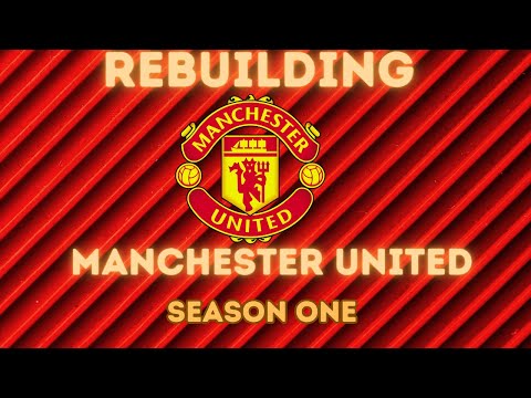 REBUILDING MANCHESTER UNITED ~ ONLY SIGNING PLAYERS UNDER 25 ~ PART 1 ~ SEASON 1 ~ FM24
