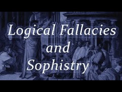 Logical Fallacies and Sophistry