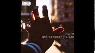 Skyzoo Ft. Elzhi - Hands Folded Together