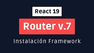 Tutorial React Router v.7 (framework mode): Instalación