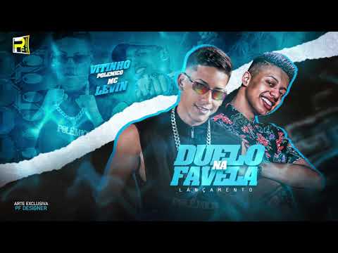 VITINHO POLÊMICO FEAT MC LEVIN - DUELO NA FAVELA ( BREGA FUNK )