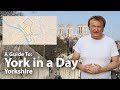 A Guide To: York in a Day