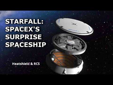 Starfall - SpaceX's Surprise New Spacecraft