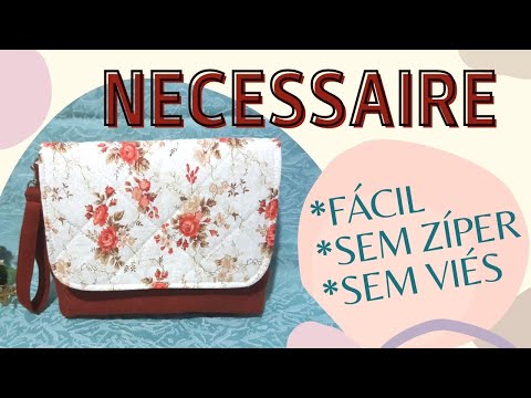 Como fazer uma nécessaire sem zíper e sem viés ( #Fácil )