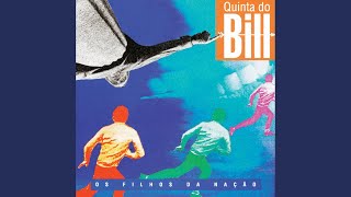 Quinta do Bill - Filhos da Nação