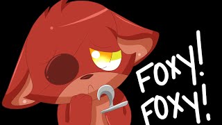 Foxy, Foxy! (Five Nights At Freddy's Animation)