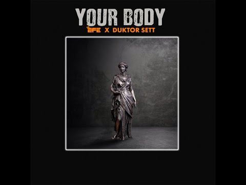 Efe x Duktor Sett - Your Body