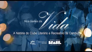 "NOS BAILES DA VIDA" - A história do Clube Literário e Recreativo de Cambuí