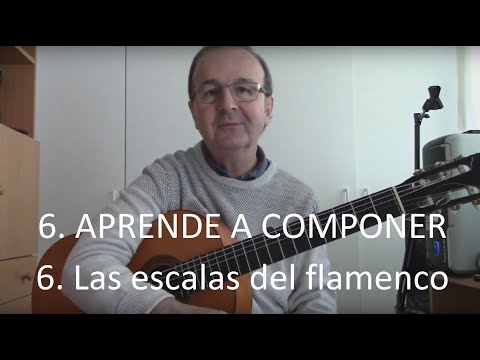 APRENDER A COMPONER. 6. Escalas del flamenco