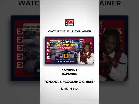 Why Does Accra Flood? The Answer Will make you rethink | JoyNews Explains