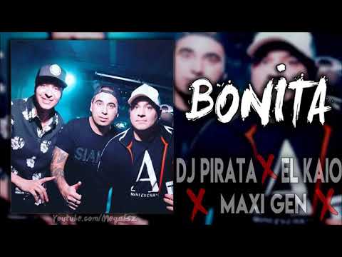Dj Pirata X El Kaio - BONITA RMX 2018