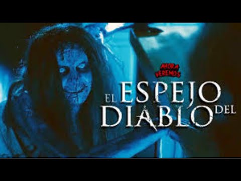 EL ESPEJO DEL DIABLO PELÍCULA DE TERROR COMPLETA EN ESPAÑOL 2025