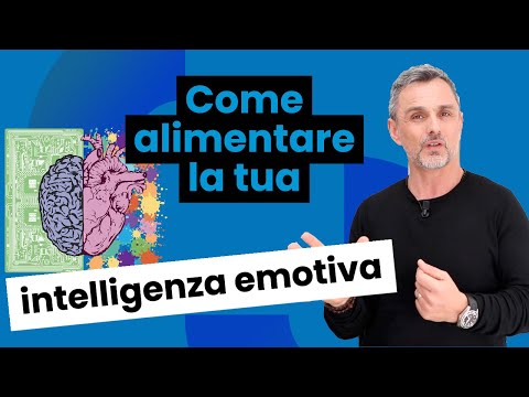 Come alimentare la tua intelligenza emotiva e perché | Filippo Ongaro
