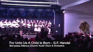 For Unto Us A Child Is Born - G.F Handel