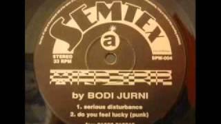 Bodi Jurni - Serious Disturbance