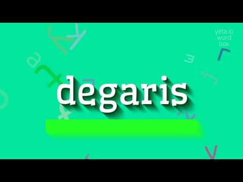 How to say "degaris"! (High Quality Voices)