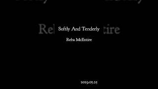 Softly And Tenderly - Reba McEntire ft. Kelly Clarkson &amp; Trisha Yearwood (HQ _ Audiophile)