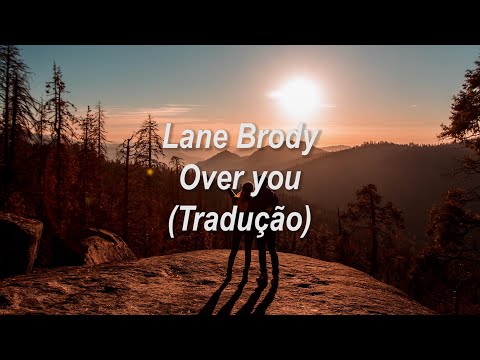 Lane Brody - Over You (Tradução/Legendado)