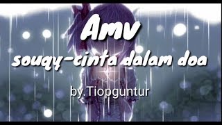 Download lagu Amv | souqy - cinta dalam doa mp3