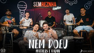 Nem Doeu (Matheus e Kauan) - Sem Reznha Acústico (COVER VERSÃO PAGODE)