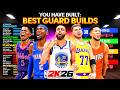 The BEST GUARD BUILDS That YOU Should Make In NBA 2K26 ALL HEIGHTS PLAYSTYLES 0 20 Cap Breakers
