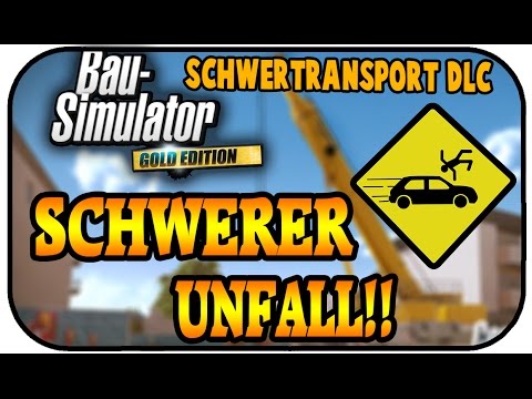 SCHWERER UNFALL - BAU SIMULATOR 2015 SCHWERLAST DLC #05 - Lets Play Bau Simulator 15