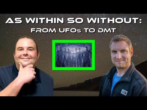 As Within So Without: From UFOs to DMT Documentary Trailer