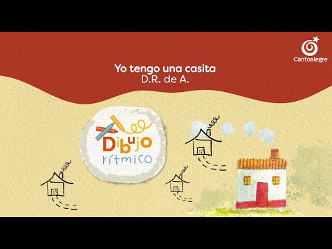 Cantoalegre - Yo Tengo Una Casita (Dibujo Rítmico)