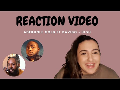 Adekunle Gold ft Davido - High / Just Vibes Reaction