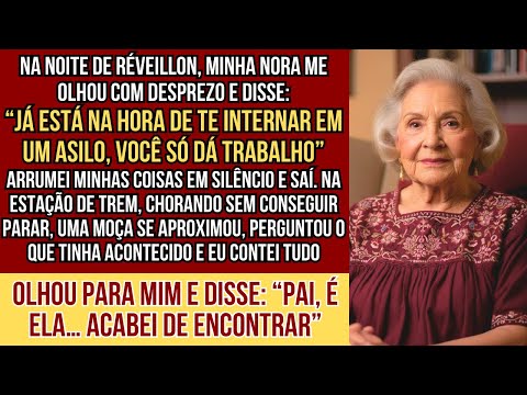 HISTORIAS REAIS. Na noite de Réveillon, minha nora mandou me internar num asilo, minutos depois...